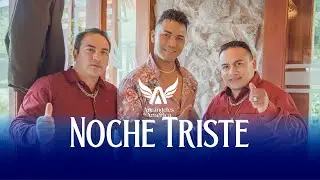 Noche Triste  AA ft Grupo BerEn  (Video Oficial) 📽🌹
