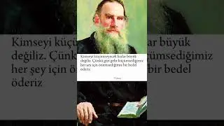Tolstoy:k&uuml;&ccedil;&uuml;msediğimiz herşey i&ccedil;in?#felsefe #shorts