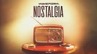 Waveform - Nostalgia (Original Mix)