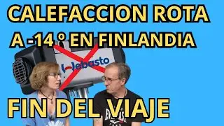 🔥⚒️ Se ROMPE la CALEFACCIÓN ESTACIONARIA en FINLANDIA 💰 |#16 EUROPA en AUTOCARAVANA by MILLANEANDO 🚐