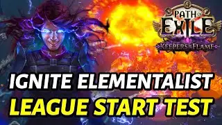 [PoE 3.27] Ignite Elementalist Looks Very Promising - League Start Testing for Keepers of the Flame