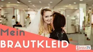 Brautkleid Anprobe - Mein Brautkleid | Die Anprobe | Prinzessinnenkleid oder Meerjungfrau? braut.TV