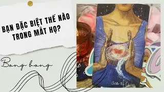 🌠Tarot 🌠 Bạn đặc biệt thế nào trong mắt họ 🔖🔖