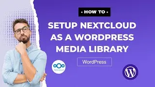 How to setup Nextcloud as a WordPress media library