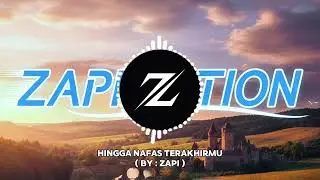 ​HINGGA NAFAS TERAKHIRMU - ( ZAPI ) | Indonesian - English - Rusian