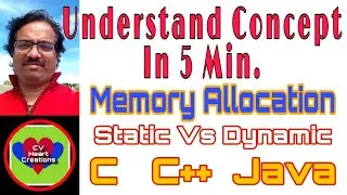 Memory Allocation - Static Vs Dynamic || C C++ Java || CV HeArt Creations ||