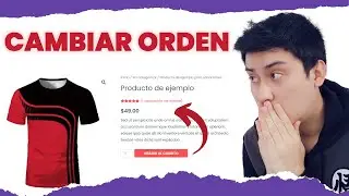 ✅ Como Cambiar el Orden de los Elementos en la Pagina de Producto de Woocommerce