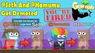 Growtopia - @Seth And @Hamumu Got Demoted