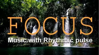 Focus Music with Rhythmic pulse to Recapture Concentration.