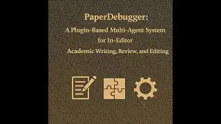PaperDebugger: Plugin-Based Multi-Agent System for Academic Writing, Review, Editing [Podcast]