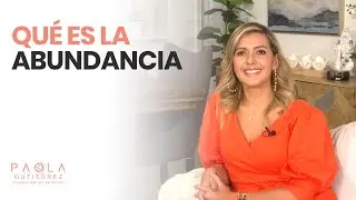 QUÉ ES LA ABUNDANCIA