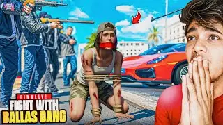 FINALLY! FIGHT WITH BALLAS GANG TO SAVE GIRL in GTA 5 REAL LIFE!🔥#23