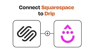 How to connect Squarespace to Drip - Easy Integration