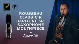 Rousseau Classic R Baritone 5R Saxophone Mouthpiece by Kenneth Tse