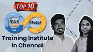 Top 10 AWS DevOps Training Institute in Chennai | AWS DevOps Training in Chennai