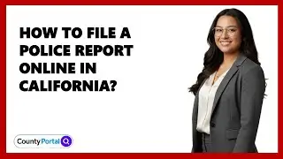 How To File A Police Report Online In California?