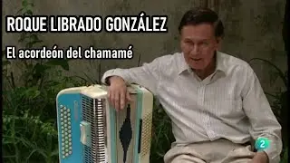 ROQUE LIBRADO GONZALEZ - Historia del acorde&oacute;n en el Chamam&eacute;