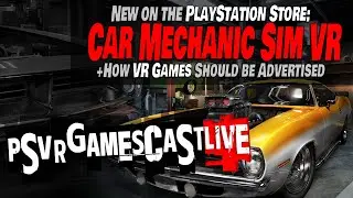 Car Mechanic Simulator VR Stealth Drops Today! | How to Advertise VR Games | PSVR GAMESCAST LIVE