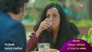 Pr&iacute;beh na&scaron;ej rodiny (97-98) | dnes 13. 3. o 19.00 na TV Doma - už teraz na Voyo