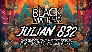 Black Matteria & Julian 832 - Johnny X Zisto