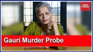Exclusive Details Of Gauri Lankesh Murder Probe Unearthed!