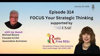 Radio Free 501c: FOCUS Your Strategic Thinking with Michael Butera January 26, 2026