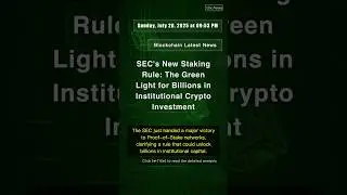 🧐👉 SEC's New Staking Rule: The Green Light for Billions in Institutional ... #QixNewsCrypto