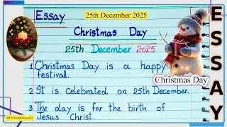 Christmas Day ✨| 25 December 2025 | Easy Essay Christmas Day | 10 Lines Essay 💫 Christmas Day ✨|