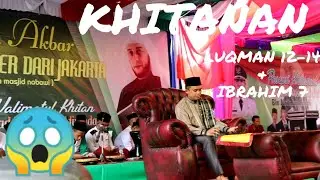 AMAZIING..!!! ACARA KHITANAN ( LUQMAN 12 - 14  & Ibrahim 7 ) ||Hefni Herwan