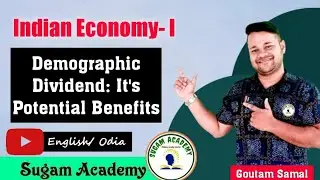 Demographic Dividend: It's Potential Benefits || Indian Economy- I || +3 Economics