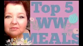 Top 5 WW Freestyle Meals - with Smart Points