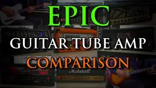 EPIC guitar tube amp comparison! 13 amps! (clean & dirty)
