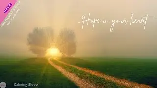 Hope in your heart❤️, hopeful music, piano sound 🎹, relax, stress relief, sleep 😴