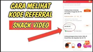 Cara Melihat Kode Referensi Snack Video Terbaru