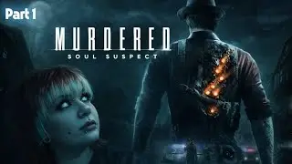 Und plötzlich sind wir tot | Murdered Soul Suspect Part 1 Horror Let's Play Deutsch