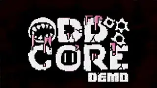 ★ Oddcore DEMO ★