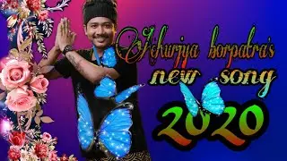 achurjya borpatra's new song#