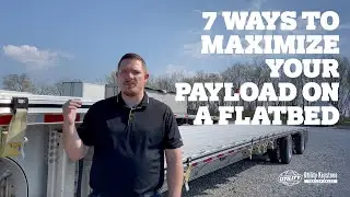7 Ways to Maximize Payload on a Flatbed | How to Buy the Best Flatbed Trailer