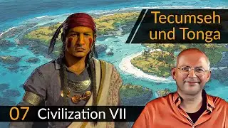 Civilization 7: Tecumseh + Tonga (07) | #CIV7 #OneMoreTurn #Deutsch