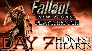 Honest Hearts Continues! Fallout: New Vegas Playthrough! Day 7 Looting and Fighting!