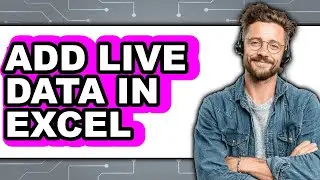 How to Add Live Data in Excel - Step by Step