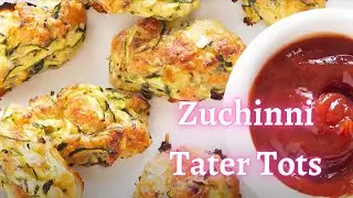 How to make Zucchini Tater Tots | Zucchini Tater Tots |  Zucchini Recipe Channel
