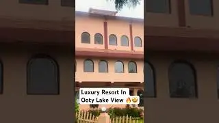 Luxury Resort In Ooty Lake View 🔥🤩 #ooty #roomtour #lakeview #shorts #ytshorts #ootyresort