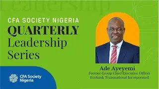 Quarterly Leadership Series Episode 6 featuring Ade Ayeyemi
