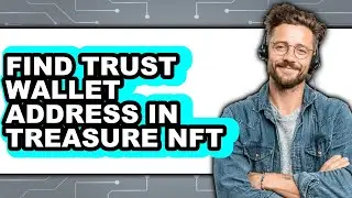 How to Find Trust Wallet Address in Treasure NFT (Only Way)