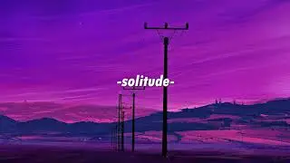 (Free for Profit) Powfu Type Beat x Lofi Type Beat - 'Solitude'