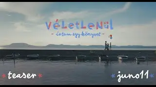 VÉLETLENÜL ÍRTAM EGY KÖNYVET I TEASER I JUNO11 I (12)