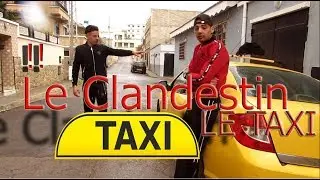 AlaaXMaroine - Le Clandestin , Le Taxi