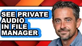 How to See Private Audio in File Manager - Step by Step