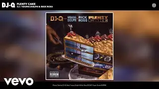 DJ-Q, Young Dolph, Rick Ross - Plenty Cake (Audio)